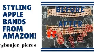 HOW TO STYLE AMAZON APPLE BANDS| PRE-MADE APPLE BANDS