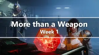 Destiny 2 | More Than a Weapon Week 1 (Story, Cutscenes)