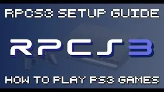 RPCS3 Setup Guide | How To Play PS3 Games on PC