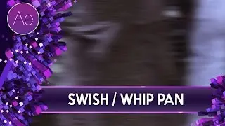 Swish / Whip Pan | Poradnik ▪ Tutorial  ▪ #9 AE After Effects