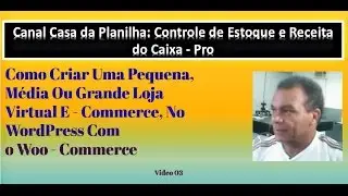 Loja Virtual - Como Criar No WordPress Com o WooCommerce Loja Virtual (Video 03)