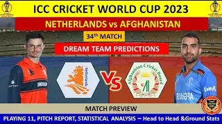 NED vs AFG 34th Match prediction in Tamil| NED v AFG Dream11 Prediction| ICC Cricket World Cup 2023|