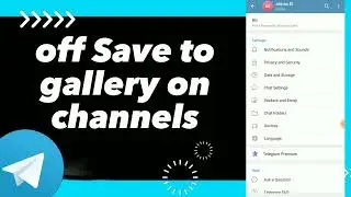 How To Turn Off Save To Gallery On Channels On Telegram App
