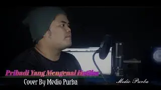 Pribadi Yang Mengenal Hatiku | Medio Purba Cover