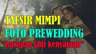 ARTI MIMPI FOTO PREWEDDING