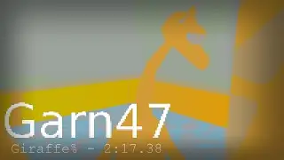 Garn47 | Giraffe% | 2:17.68