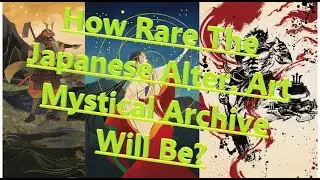 How RARE the Japanese Alternative Art Mystical Archive will BE???