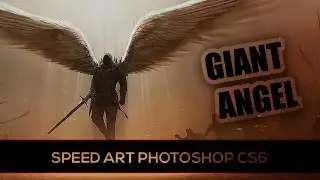 Giant Angel - Speed Art (Photoshop CS6)