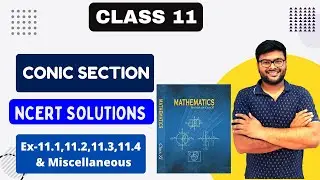 Chapter 11 Conic Section | Ex 11.1,11.2,11.3,11.4 & Miscellaneous I NCERT solutions