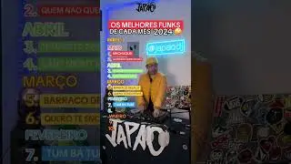 OS MELHORES FUNKS DE CADA MÊS DE 2K24! #djbrasileiro #funkbrasil #djmix #shorts #funk #djremix