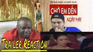 CHỜ EM ĐẾN NGÀY MAI (Waiting for Tomorrow) Trailer Reaction (English Subtitles)