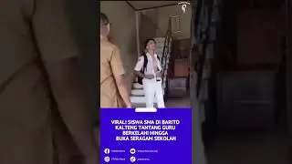 Viral! Siswa SMA di Barito Kalteng Tantang Guru Berkelahi hingga Buka Seragam Sekolah