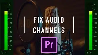 How to Fix Audio Channels in Premiere Pro | Audio Editing | Premiere Pro | Tutorial