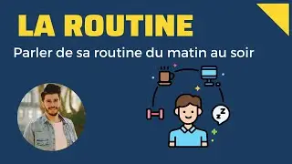 French classroom: parler de sa routine en français