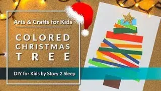 Arts and Crafts for Kids! Colored Christmas Tree by Story 2 Sleep