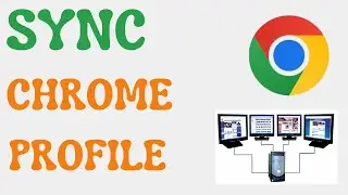 How to Sync Chrome Profile Data on Multiple Systems in Windows 10 | Manage Chrome Profile on Systems