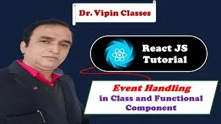 React Tutorial #15 React Event Handling | Event Handling in React | Dr Vipin Classes