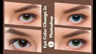 Eye Color Change In Photoshop: How To Change Eye Color In Photoshop - Eye Color Change