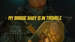 Something is wrong with my Bridge baby | Death Stranding | Part-2 | Nepali Gameplay |