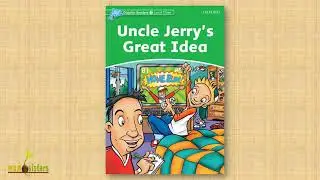OXFORD DOLPHIN READERS - UNCLE JERRY'S GREAT IDEA