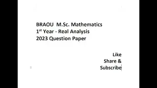 BRAOU M.Sc. Mathematics 1st Year Real Analysis 2023 Question Paper