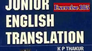 Junior English translation K P thakur Exercise 185