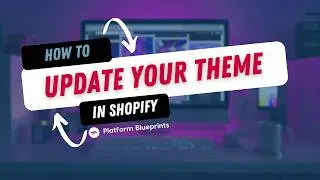 How to Update Your Theme in Shopify (2024)