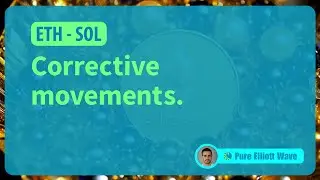 ETH, SOL: Corrective movements