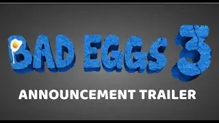 Bad Eggs 3: Egg-Game | Official Announcement Trailer