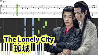 [Piano Tutorial] The Lonely City | 孤城 (The Untamed OST) - Sun Bolun & Chen Zhuoxuan | 陈卓璇 & 孙伯纶