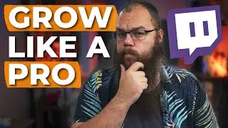 How To GROW on Twitch Like a PRO!