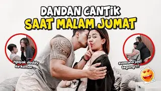 DANDAN CANTIK SAAT MALAM JUMAT | APA YANG AKAN DILAKUKAN SUAMI? 😆