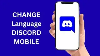 How To Change Language On Discord Mobile
