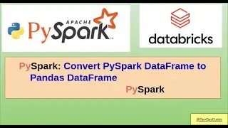 Convert PySpark DataFrame to Pandas DataFrame | toPandas() Method Explained
