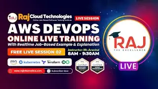 AWS & DevOps Realtime online Training Batch-1 Session-2 By Aravind from Raj Cloud technologies #aws