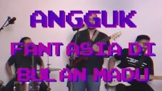FANTASIA BULAN MADU - SEARCH (ANGGUK COVER)