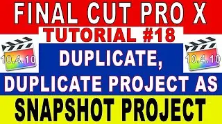 FCPX Tutorial #18 | Duplicate | snapshot projects | Project As | Final cut pro 10.4.10