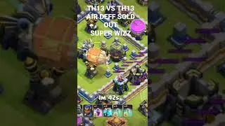 TH13 VS TH13 SUPER WIZZ  AIR DEFF SOLD OUT 3 STAR VICTORY