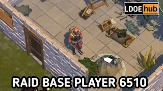 Raid Base Player6510 || Last Day On Earth: Survival