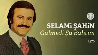 Selami Şahin - Gülmedi Şu Bahtım (Official Audio)