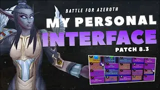 My Interface: My ADDONS, WEAKAURAS, and NAMEPLATES! (Patch 8.3)