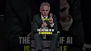 The Future of AI is Incredible | Jordan Peterson