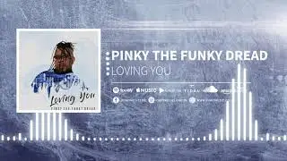Pinky The Funky Dread - Loving You