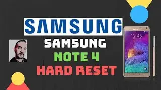 samsung galaxy note4 hard reset 2019 سامسونغ نوت  4 فرمتة واعادة ضبط ريسيت