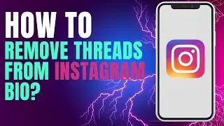 How to Remove Threads From Instagram Bio?