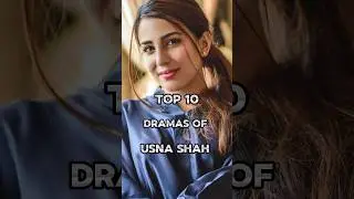 Top 10 Dramas Of Ushna Shah 😍💥 #shortvideo #famouspakdrama #shorts