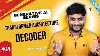 Transformer Architecture: Understanding the Decoder #transformers #learninglogic
