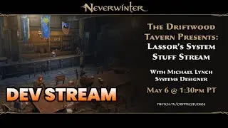 Developer Stream With Lassor GOOD System Changes! - Neverwinter Mod 23