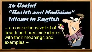 26 Useful "Health and Medicine" Idioms in English