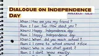 Dialogue Writing on Independence Day |Conversation on Independence Day @writingclass9874